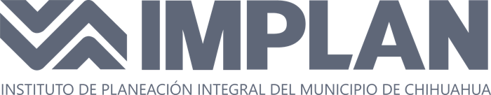 IMPLAN, Instituto de Planeación Integral del Municipio de Chihuahua IMPLAN, Instituto de Planeación Integral del Municipio de Chihuahua